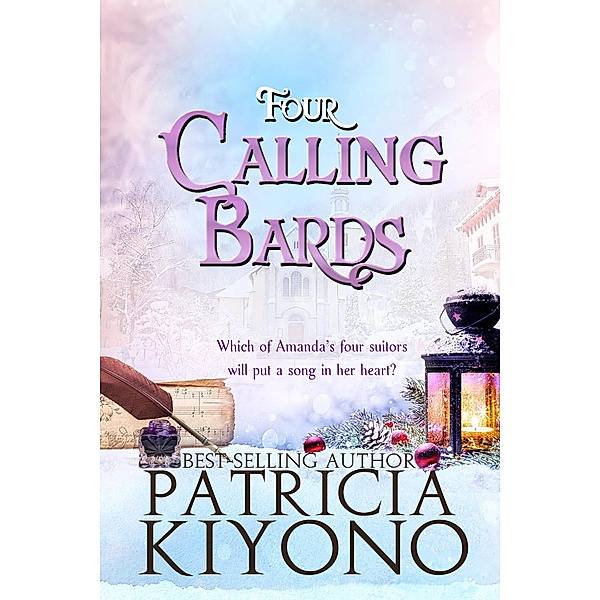 Four Calling Bards (The Partridge Christmas Series, #4) / The Partridge Christmas Series, Patricia Kiyono