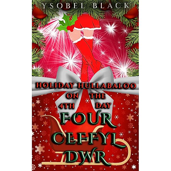 Four Ceffyl Dwr (Holiday Hullabaloo, #4) / Holiday Hullabaloo, Ysobel Black