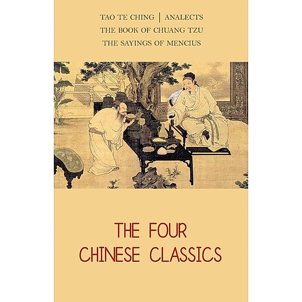 Four Chinese Classics: Tao Te Ching, Analects, Chuang Tzu, Mencius / Biblos, Tzu Lao Tzu