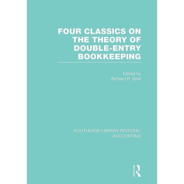 Four Classics on the Theory of Double-Entry Bookkeeping (RLE Accounting)