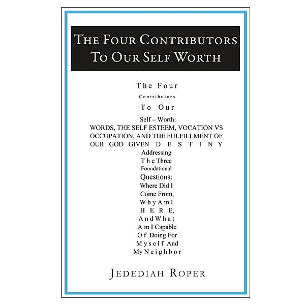 Four Contributors To Our Self Worth, Jedediah Roper