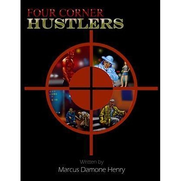 Four Corner Hustlers, Marcus Damone Henry