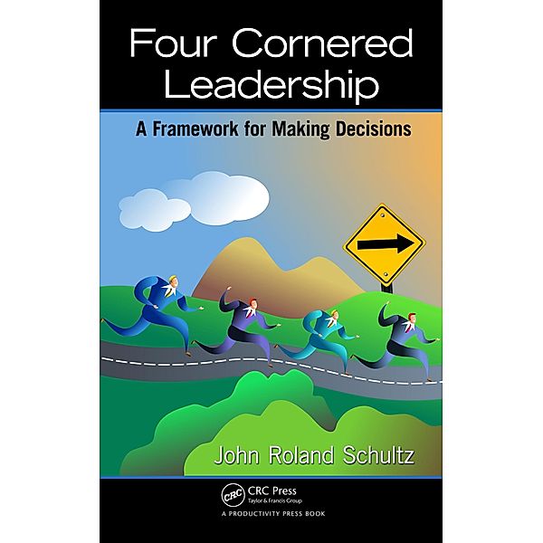 Four-Cornered Leadership, John Roland Schultz