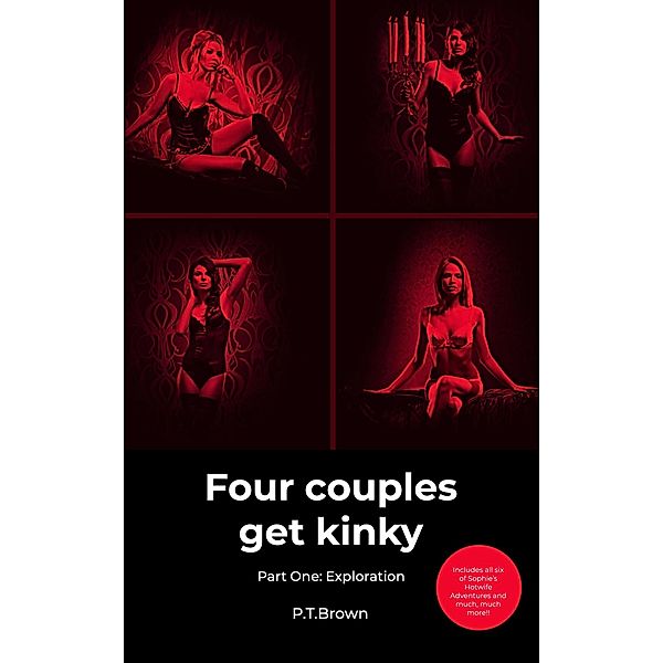 Four Couples Get Kinky, Part One: Exploration / Four couples get kinky, P. T. Brown