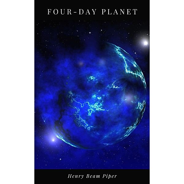 Four-Day Planet, Henry Beam Piper