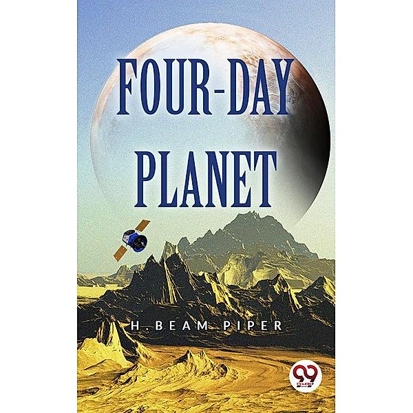 Four-Day Planet, H. Beam Piper