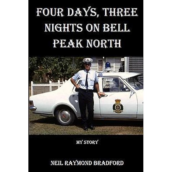 Four Days, Three Nights on Bell Peak North, Neil Bradford