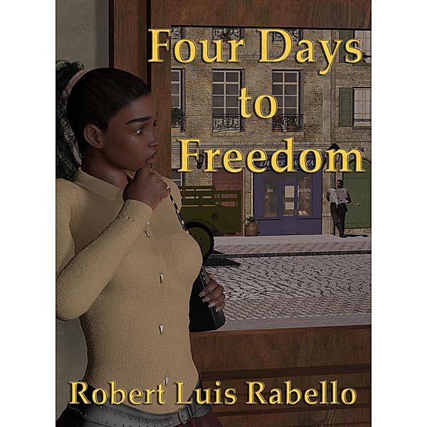 Four Days to Freedom, Robert Luis Rabello