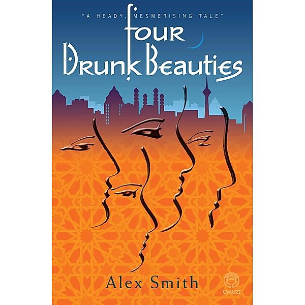 Four Drunk Beauties / Umuzi, Alex Smith