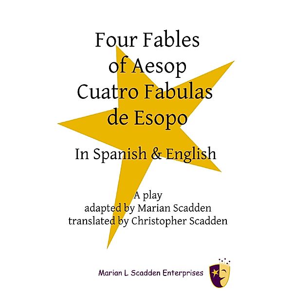 Four Fables of Aesop Cuatro Fabulas De Esopo, Marian Scadden