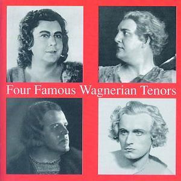 Four Famous Wagnerian Tenors, Melchior, Lorenz, Ralf
