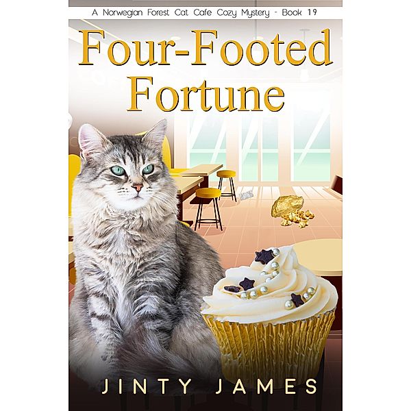 Four-Footed Fortune (A Norwegian Forest Cat Cafe Cozy Mystery, #19) / A Norwegian Forest Cat Cafe Cozy Mystery, Jinty James