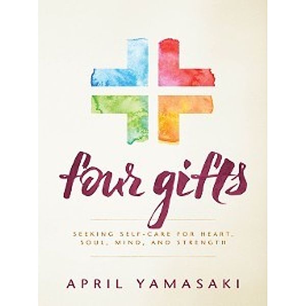 Four Gifts, April Yamasaki