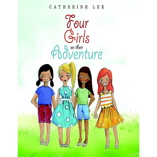Four Girls On Their Adventure, Catherine Lee