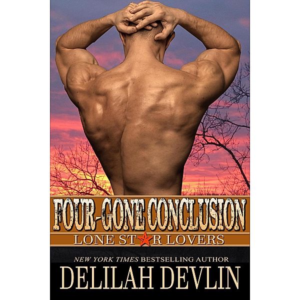 Four-Gone Conclusion (Lone Star Lovers, #5), Delilah Devlin