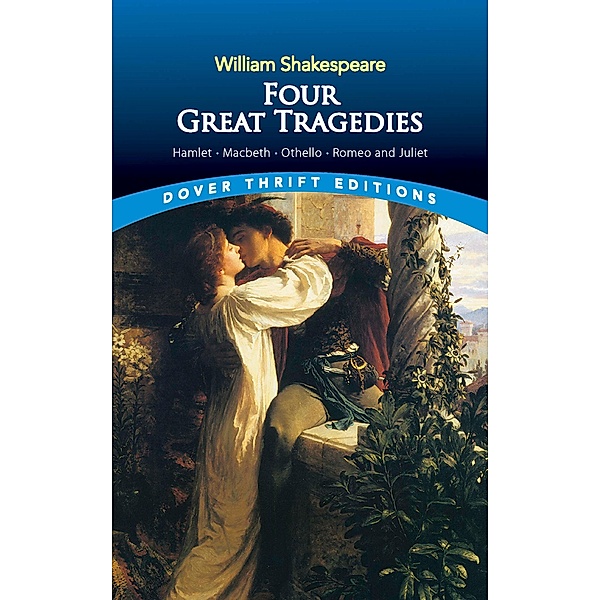Four Great Tragedies / Dover Thrift Editions: Plays, William Shakespeare