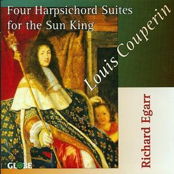 Four Harpsichord Suites For The Sun King, Richard Egarr