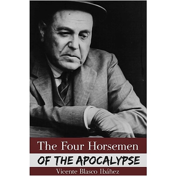 Four Horsemen of the Apocalypse, Vicente Blasco Ibanez