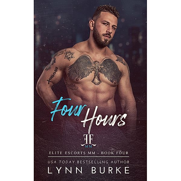 Four Hours (Elite Escorts MM, #4) / Elite Escorts MM, Lynn Burke