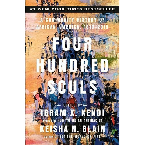 Four Hundred Souls, Ibram X. Kendi, Keisha N. Blain