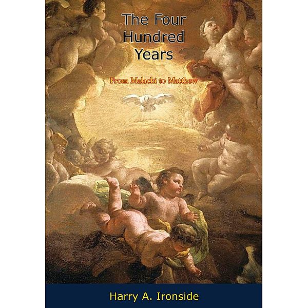 Four Hundred Years, Harry A. Ironside
