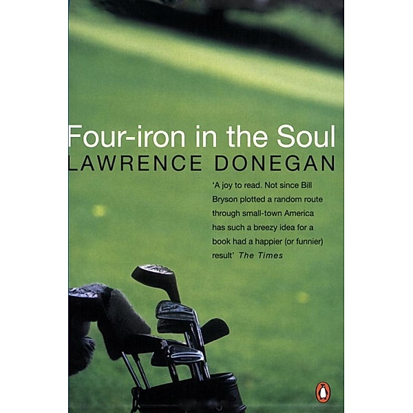 Four Iron in the Soul, Lawrence Donegan