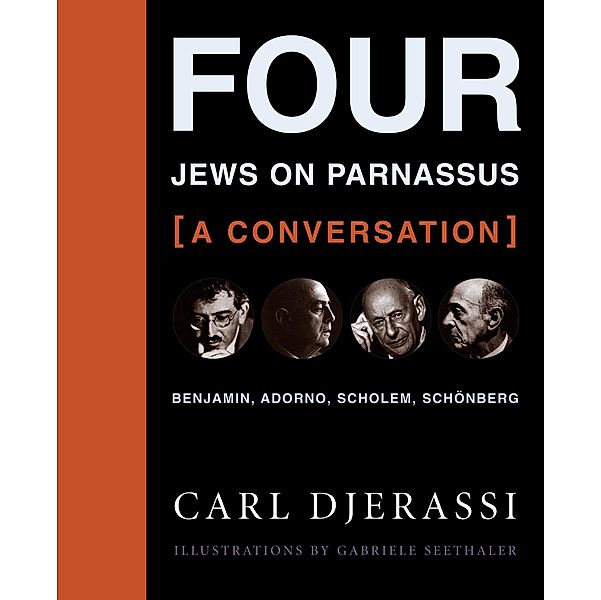 Four Jews on Parnassus-a Conversation, Carl Djerassi