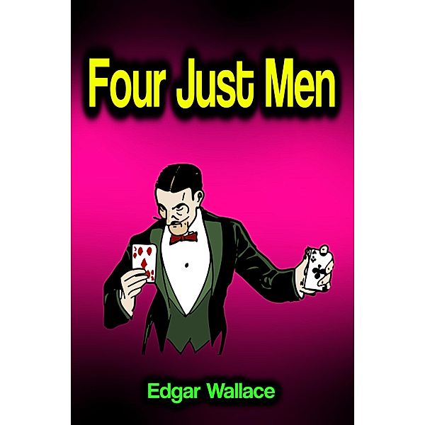 Four Just Men, Edgar Wallace