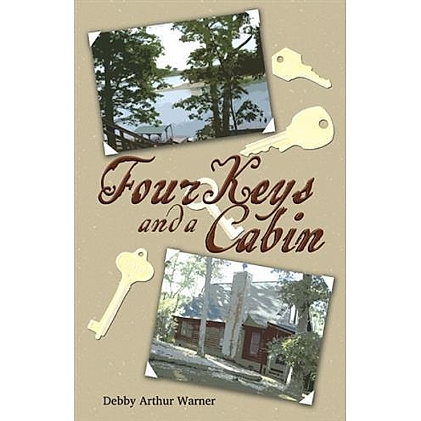 Four Keys and a Cabin, Debby Arthur Warner