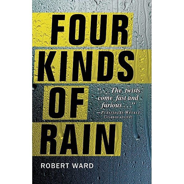 Four Kinds of Rain, Robert Ward