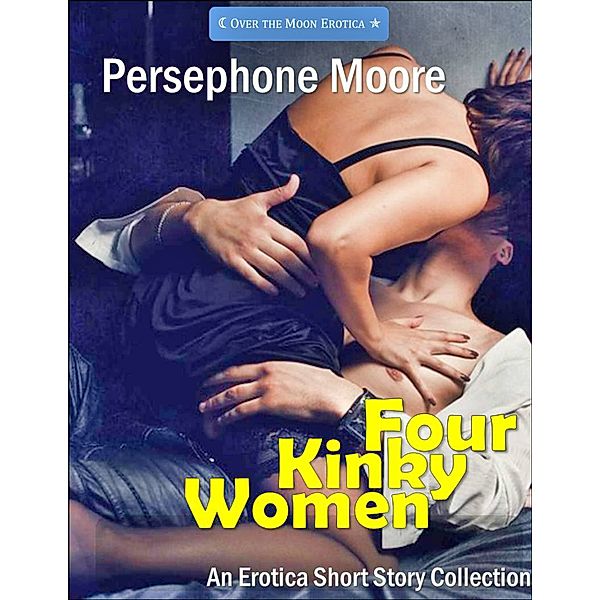 Four Kinky Women, Persephone Moore