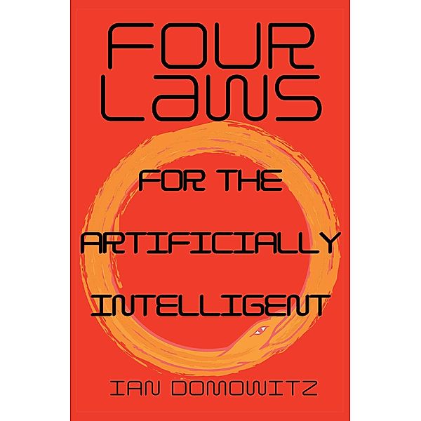 Four Laws for the Artificially Intelligent, Ian Domowitz