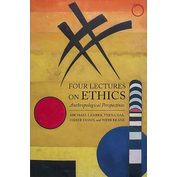 Four Lectures on Ethics / Masterclass, Lambek Michael Lambek