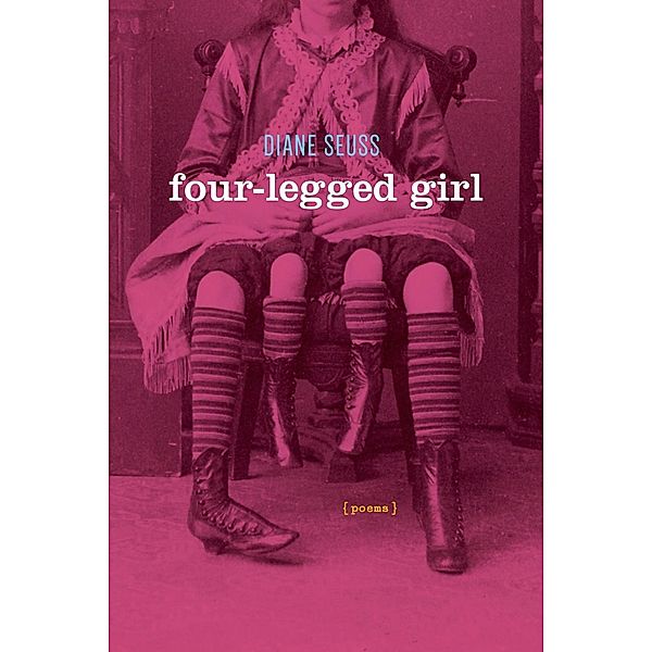 Four-Legged Girl, Diane Seuss