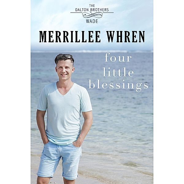 Four Little Blessings (Dalton Brothers, #1) / Dalton Brothers, Merrillee Whren