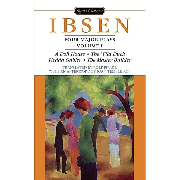 Four Major Plays, Volume I / Four Plays by Ibsen Bd.1, Henrik Ibsen
