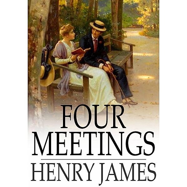 Four Meetings, Henry James