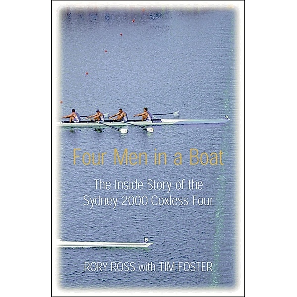 Four Men in a Boat, Tim Foster, Rory Ross