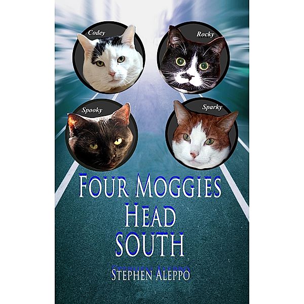 Four Moggies Head South / Stephen Aleppo, Stephen Aleppo