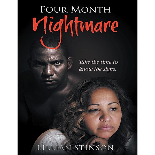 Four - Month Nightmare: Take the Time to Know the Signs, Lillian Stinson