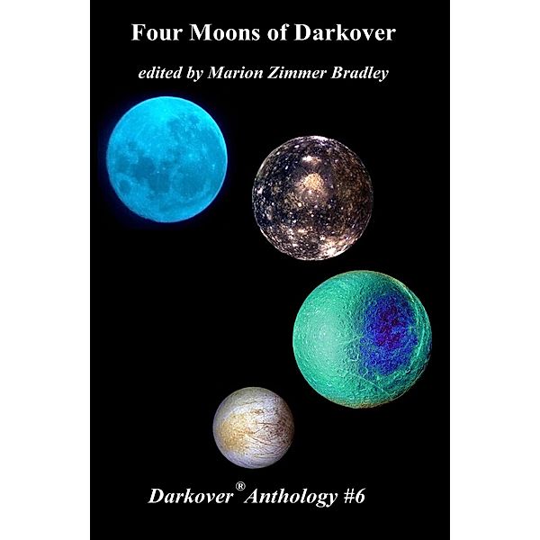 Four Moons of Darkover (Darkover Anthology, #6) / Darkover Anthology, Marion Zimmer Bradley