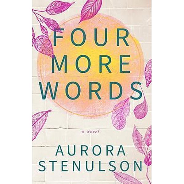 Four More Words, Aurora Stenulson