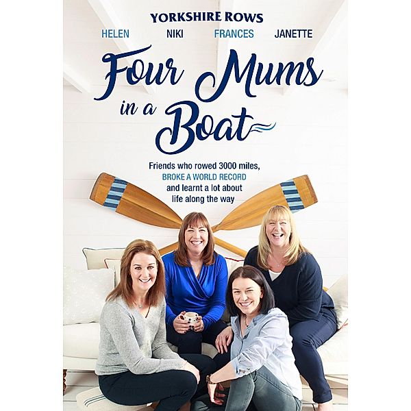 Four Mums in a Boat, Janette Benaddi, Helen Butters, Niki Doeg, Frances Davies