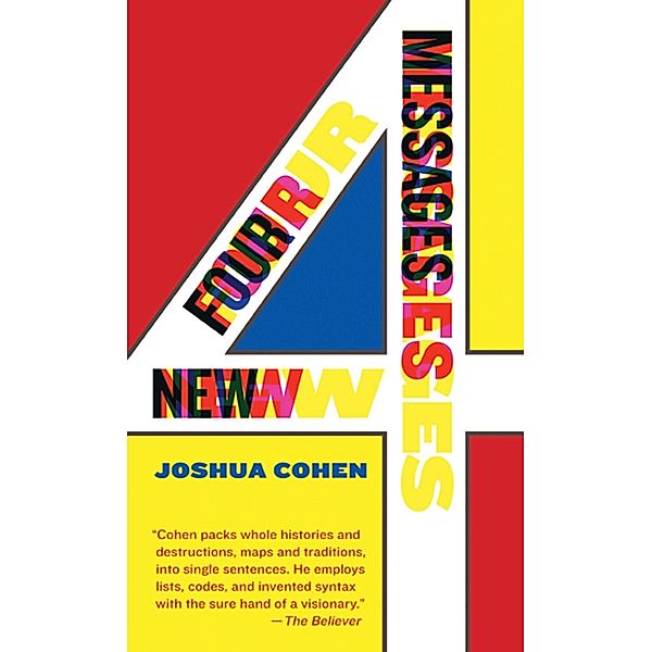 Four New Messages, Joshua Cohen