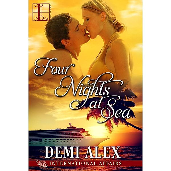 Four Nights at Sea / International Affairs Bd.2, Demi Alex