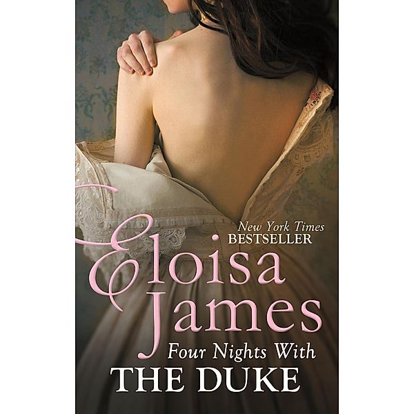 Four Nights With the Duke / Desperate Duchesses by the Numbers Bd.2, Eloisa James