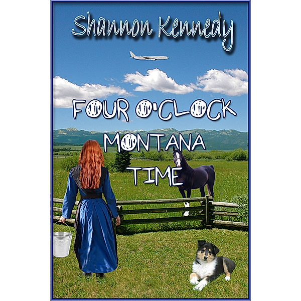 Four O'Clock Montana Time, Shannon Kennedy