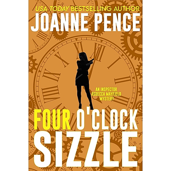 Four O'Clock Sizzle (An Inspector Rebecca Mayfield Mystery) / The Rebecca Mayfield Mysteries, Joanne Pence