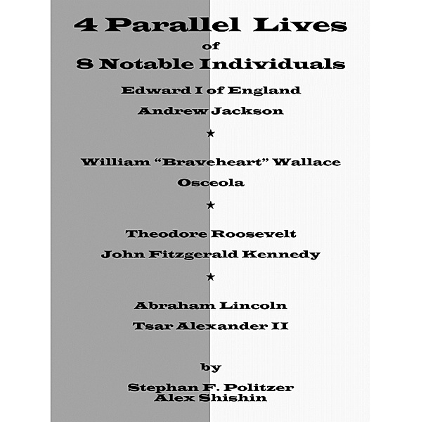 Four Parallel Lives of Eight Notable Individuals / Stephan Politzer, Stephan Politzer