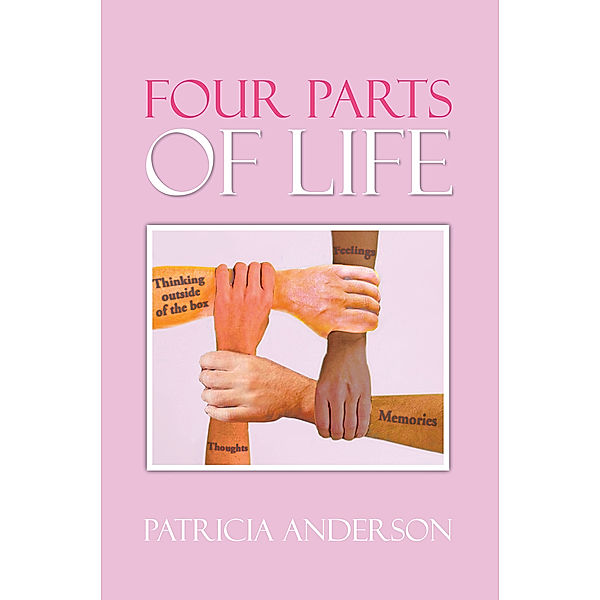 Four Parts of Life, Patricia Anderson